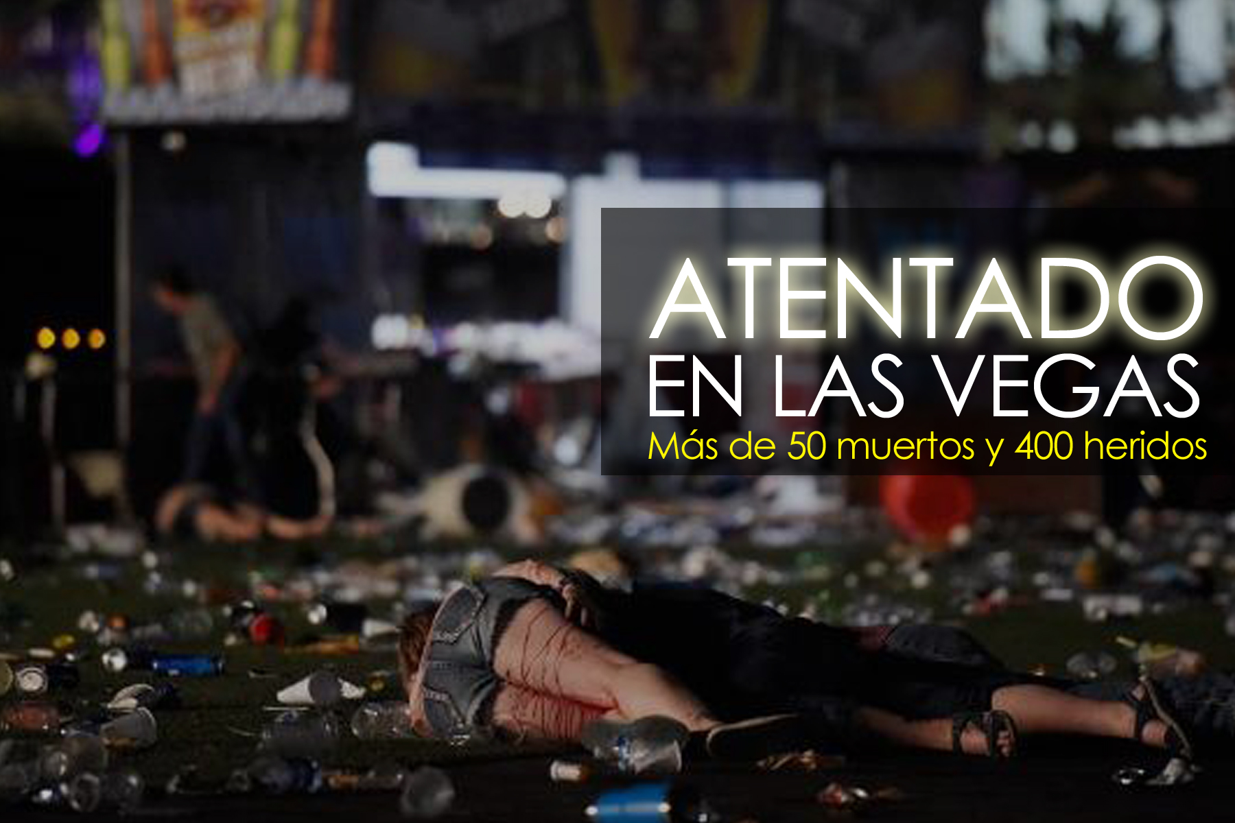 Estado Islámico se adjudica atentado en Las Vegas que deja más de 50 muertos y 400 heridos 