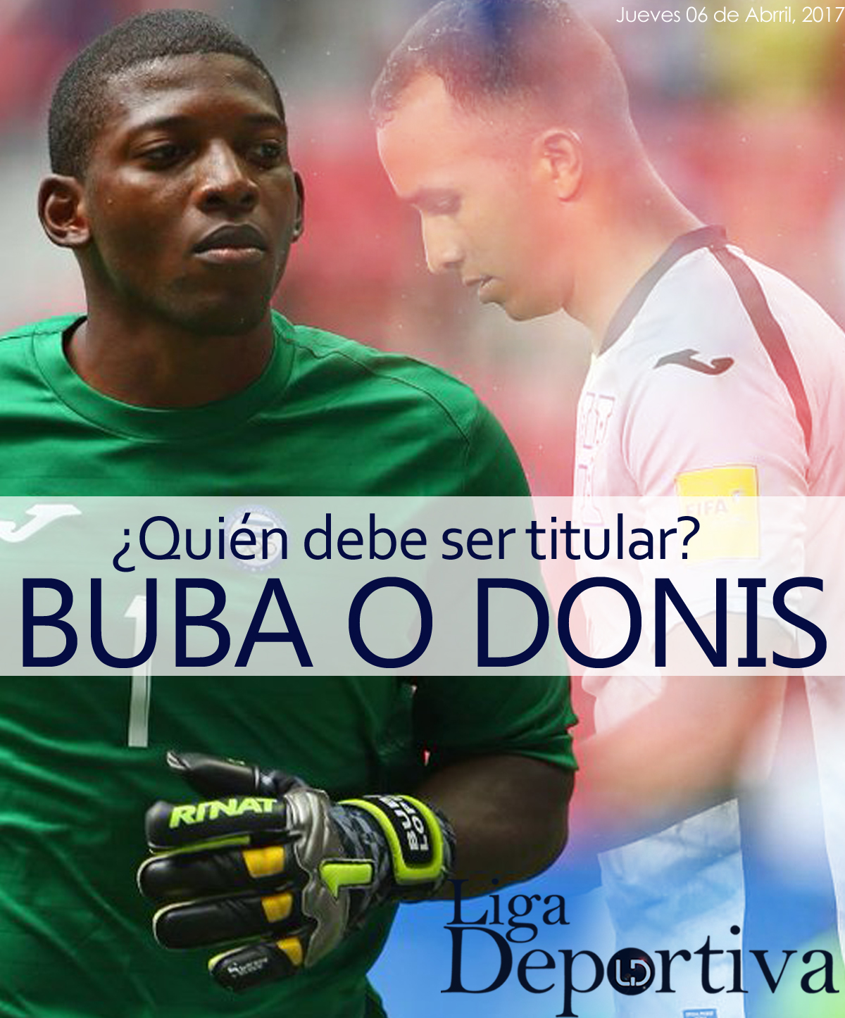 Buba o Donis ¿Quién debe ser titular?