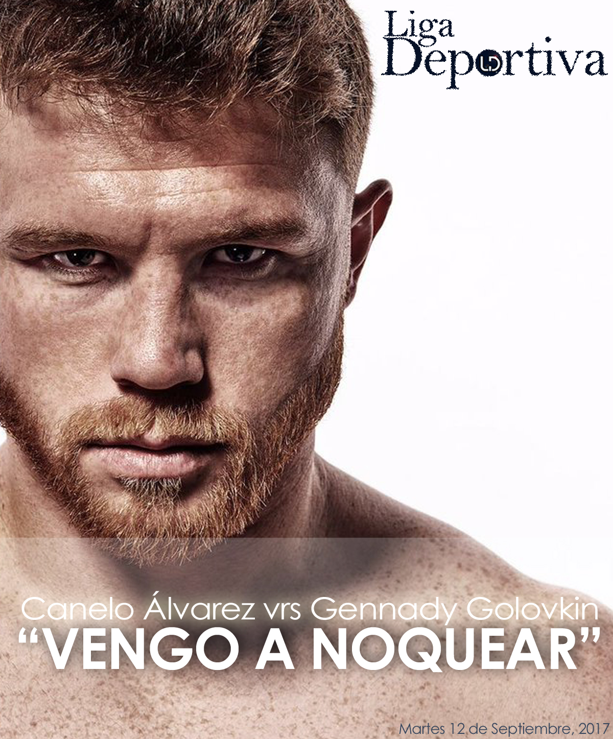 "Vengo a noquear" Canelo Álvarez vrs Gennady Golovkin 