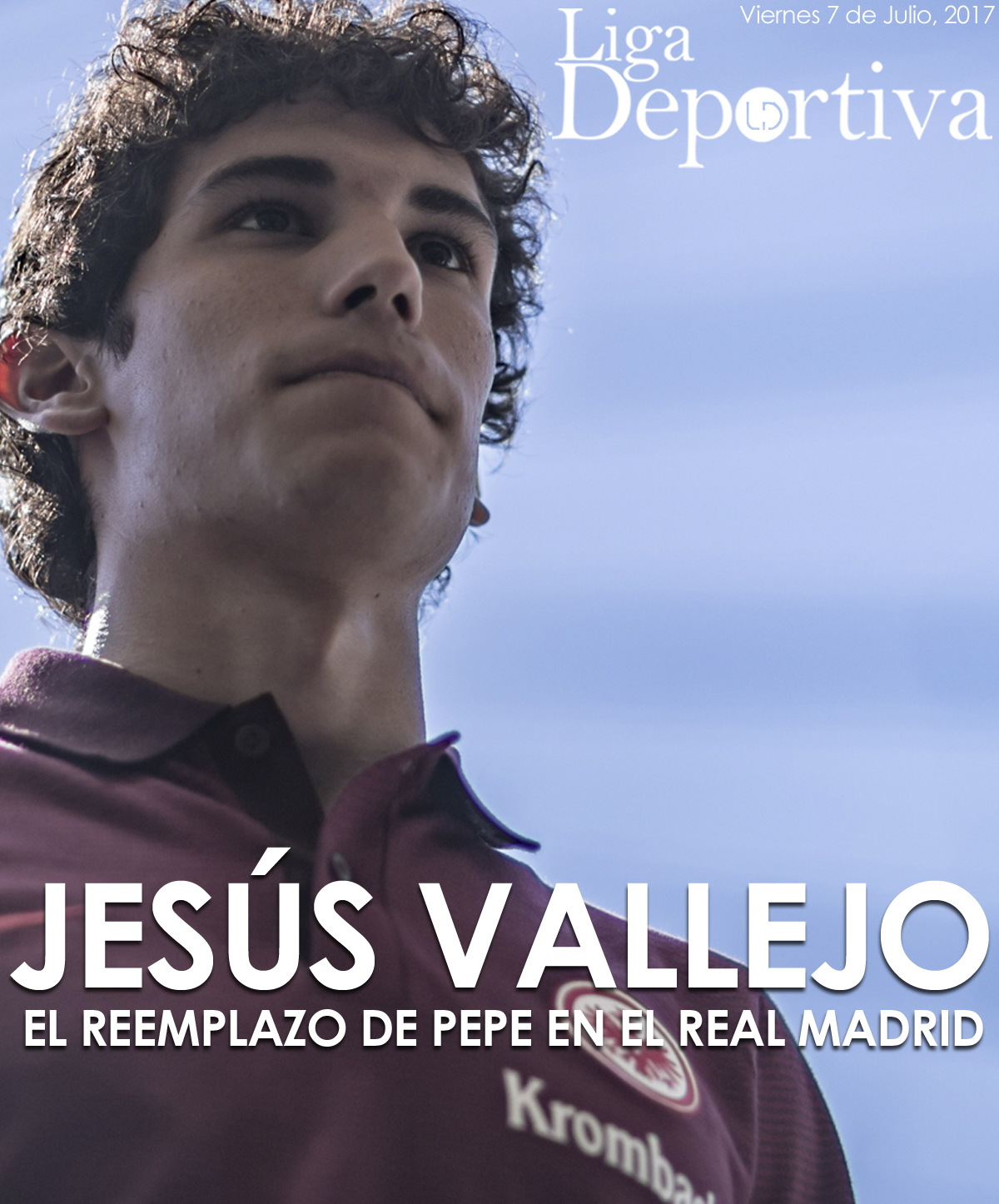 Jesús Vallejo, el reemplazo de Pepe en el Real Madrid 