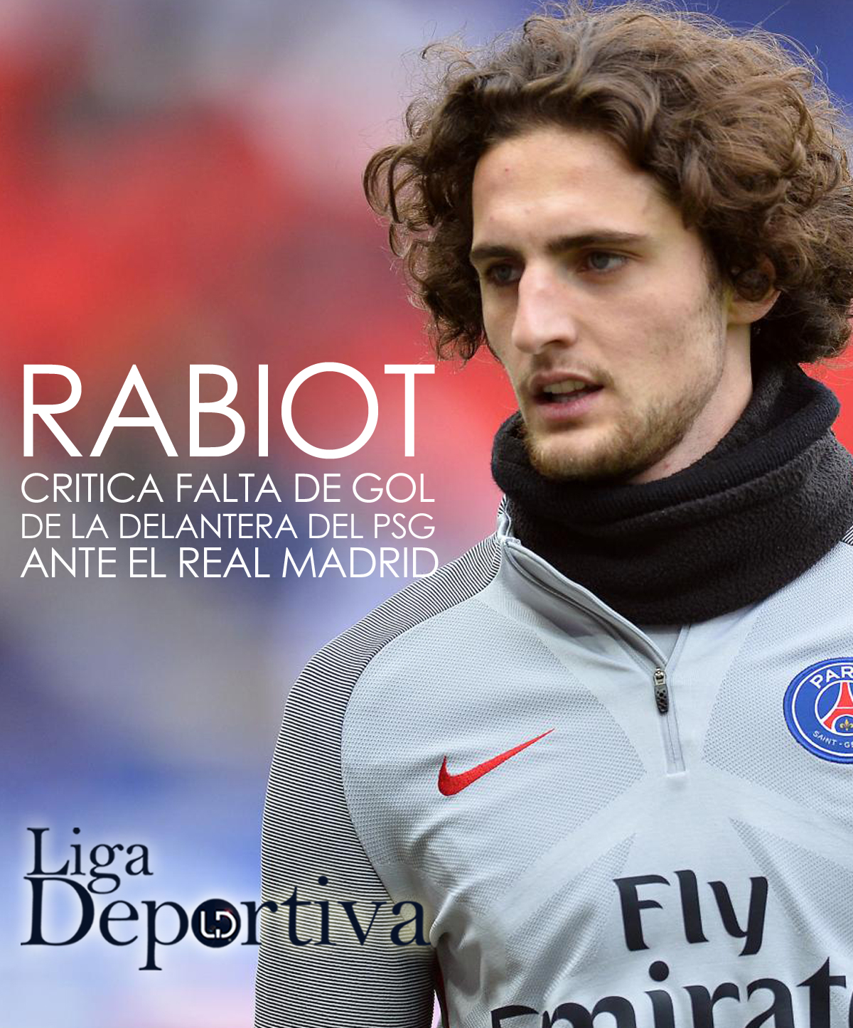 Rabiot critica que Neymar, Cavani y Mbappé no anotarán gol ante el Real Madrid 